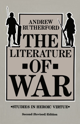 The Literature of War: Studies in Heroic Virtue