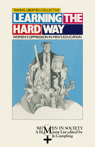 Learning the Hard Way: Women’s Oppression in Men’s Education