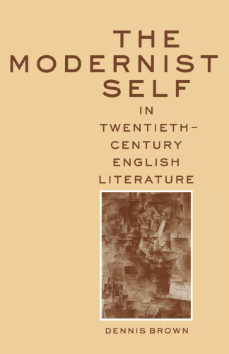 The Modernist Self in Twentieth-Century English Literature: A Study in Self-Fragmentation