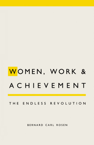 Women, Work and Achievement: The Endless Revolution