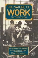 The Nature of Work: An introduction to debates on the labour process