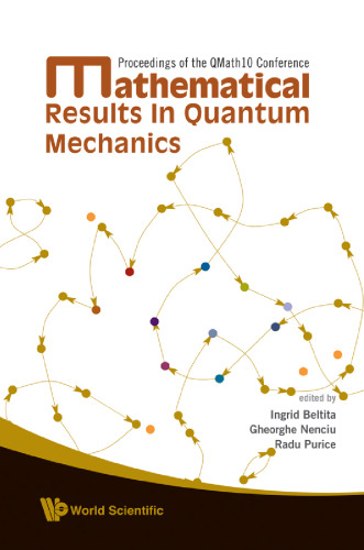 Mathematical results in quantum mechanics: proceedings of the QMath10 Conference, Moieciu, Romania, 10-15 September 2007