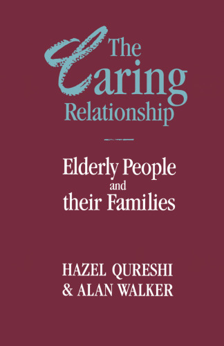 The Caring Relationship: Elderly People and their Families