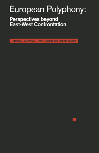 European Polyphony: Perspectives Beyond East-West Confrontation