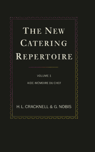 The New Catering Repertoire: Volume I Aide-Mémoire du Chef