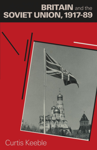 Britain and the Soviet Union, 1917–89