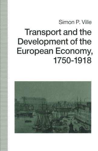 Transport and the Development of the European Economy, 1750–1918