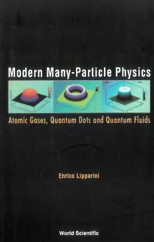 Modern Many-Particle Physics. Atomic Gases, Quantum Dots and Quantum Fluids