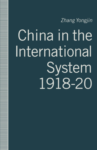 China in the International System, 1918–20: The Middle Kingdom at the Periphery
