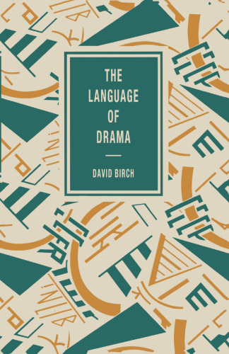 The Language of Drama: Critical Theory and Practice