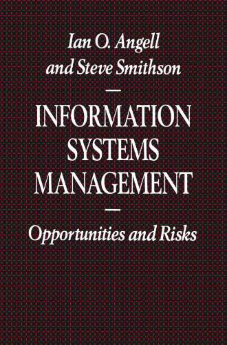 Information Systems Management: Opportunities and Risks