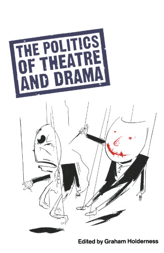 The Politics of Theatre and Drama