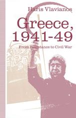 Greece, 1941–49: From Resistance to Civil War: The Strategy of the Greek Communist Party