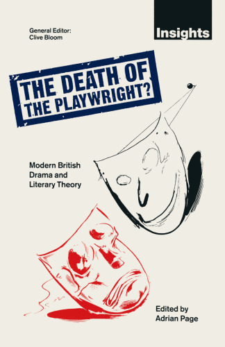 The Death of the Playwright?: Modern British Drama and Literary Theory