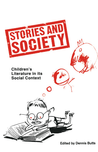 Stories and Society: Children’s Literature in its Social Context