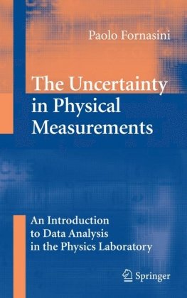The uncertainty in physical measurements: an introduction to data analysis in the physics laboratory