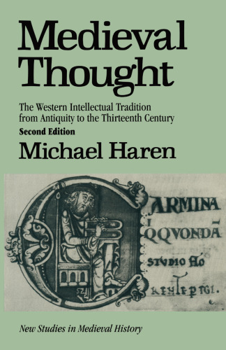 Medieval Thought: The Western Intellectual Tradition from Antiquity to the Thirteenth Century