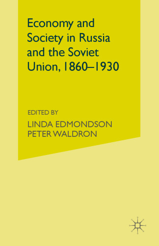 Economy and Society in Russia and the Soviet Union, 1860–1930: Essays for Olga Crisp