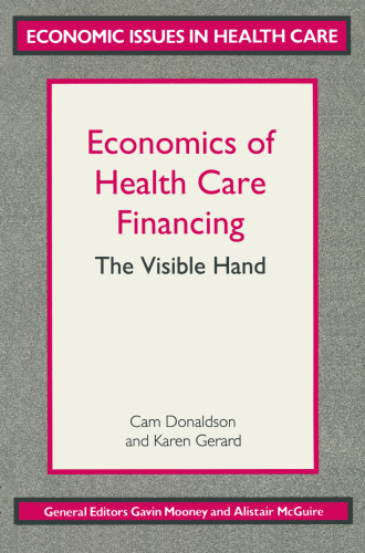 Economics of Health Care Financing: The Visible Hand