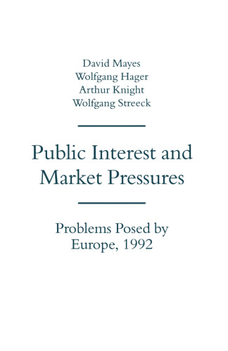 Public Interest and Market Pressures: Problems Posed by Europe 1992
