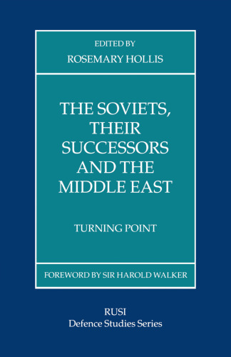 The Soviets, Their Successors and the Middle East: Turning Point