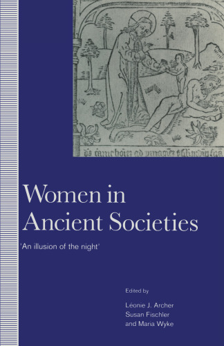 Women in Ancient Societies: An Illusion of the Night