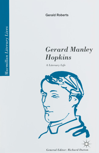 Gerard Manley Hopkins: A Literary Life