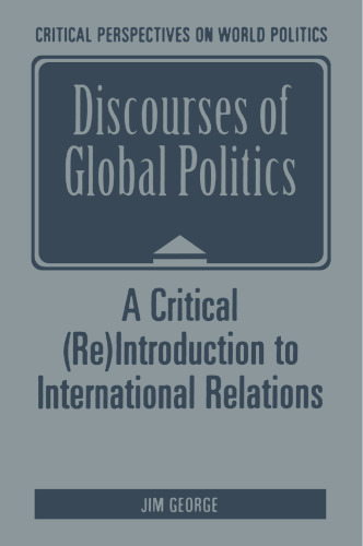 Discourses of Global Politics: A Critical (Re)Introduction to International Relations