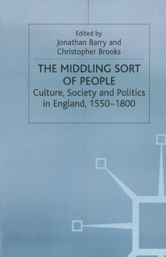 The Middling Sort of People: Culture, Society and Politics in England, 1550–1800