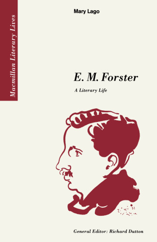 E. M. Forster: A Literary Life