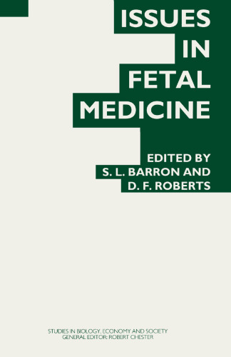 Issues in Fetal Medicine: Proceedings of the Twenty-Ninth Annual Symposium of the Galton Institute, London 1992