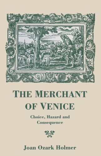 The Merchant of Venice: Choice, Hazard and Consequence