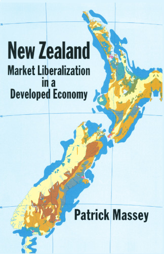 New Zealand: Market Liberalization in a Developed Economy