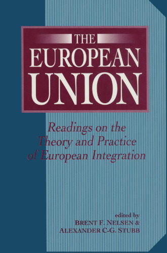 The European Union: Readings on the Theory and Practice of European Integration