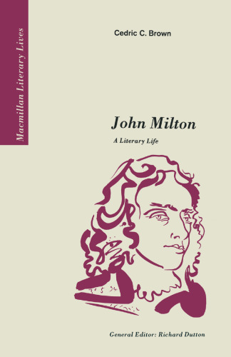 John Milton: A Literary Life