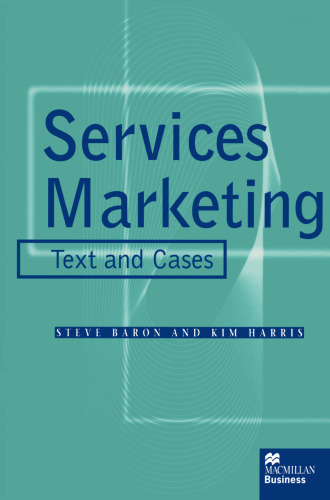 Services Marketing: Text and Cases