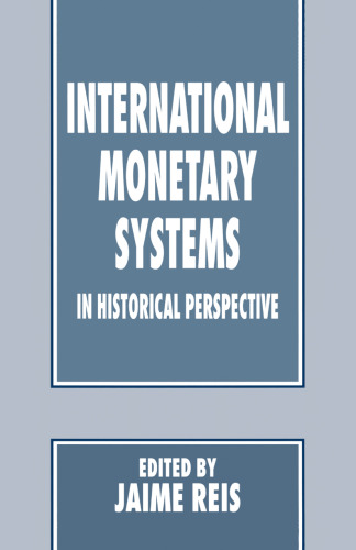International Monetary Systems in Historical Perspective