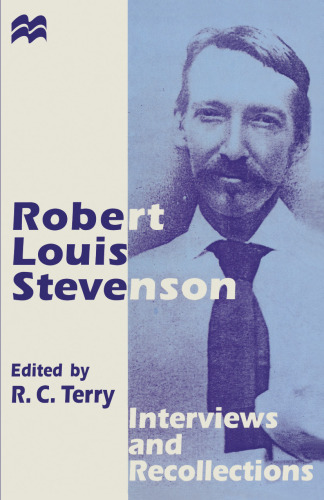 Robert Louis Stevenson: Interviews and Recollections
