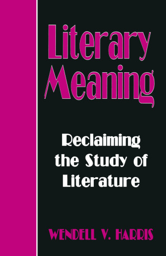 Literary Meaning: Reclaiming the Study of Literature