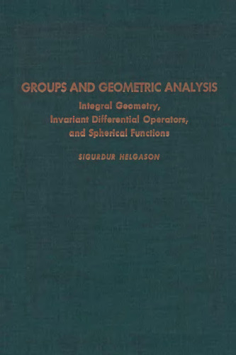 Groups and geometric analysis: Integral geometry, invariant differential operators, and spherical functions