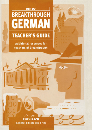 New Breakthrough German Teacher’s Guide