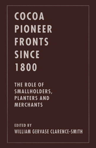 Cocoa Pioneer Fronts since 1800: The Role of Smallholders, Planters and Merchants
