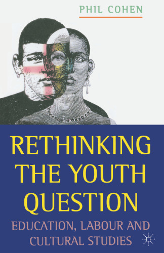 Rethinking the Youth Question: Education, Labour and Cultural Studies