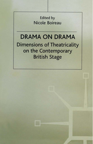 Drama on Drama: Dimensions of Theatricality on the Contemporary British Stage