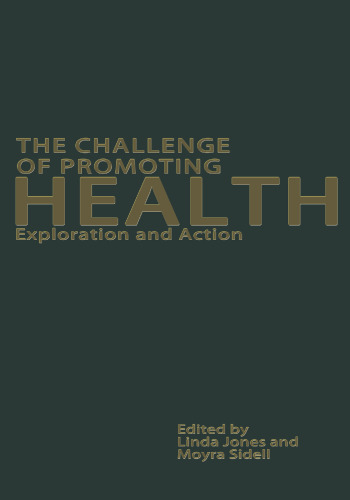 The Challenge of Promoting Health: Exploration and Action