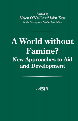 A World without Famine?: New Approaches to Aid and Development
