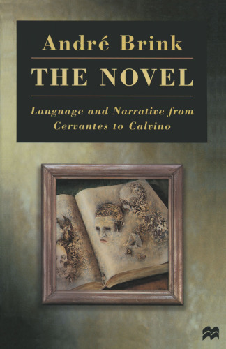 The Novel: Language and Narrative from Cervantes to Calvino