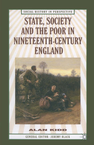 State, Society and the Poor: In Nineteenth-Century England