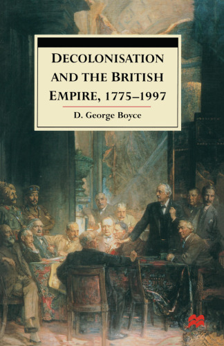 Decolonisation and the British Empire, 1775–1997