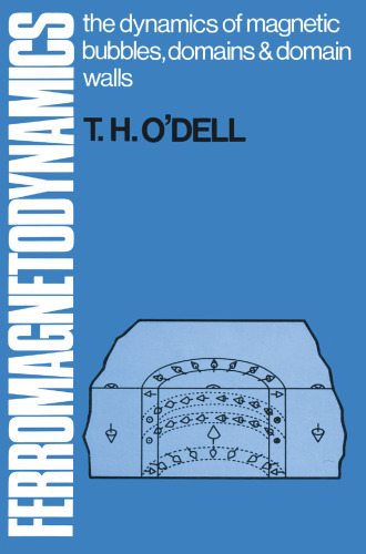Ferromagnetodynamics: The dynamics of magnetic bubbles, domains and domain walls